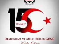 15 TEMMUZ DEMOKRASİ VE MİLLİ BİRLİK GÜNÜ